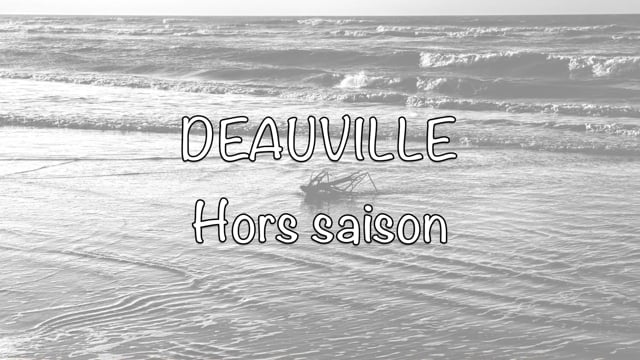 Deauville, hors saison (réalisation de Bernard DENIS)