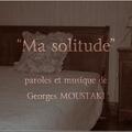Ma solitude (réalisation de Georges COLLOT).mp4