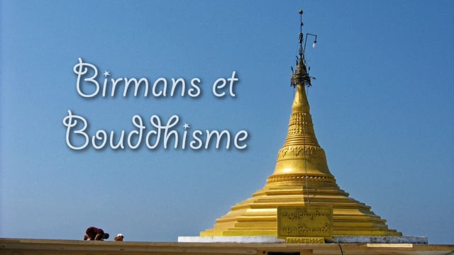 Boudhisme Birman (réalisation Michel LECRE)