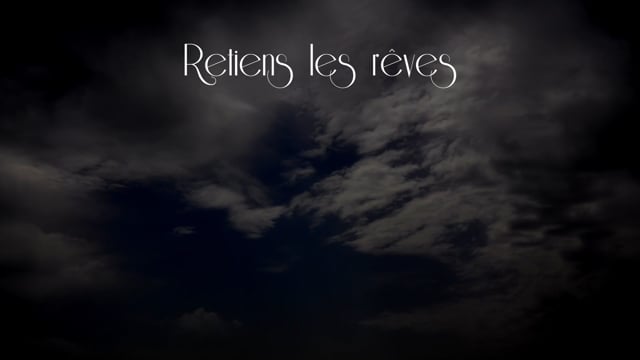 Retiens les rêves (réalisation de Georges COLLOT)