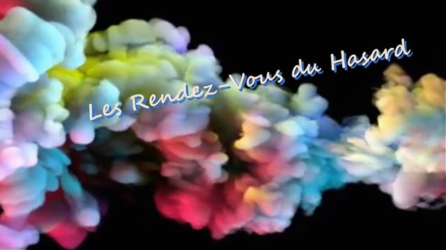 Les Rendez-Vous du Hasard (réalisation de Dan CARIE)